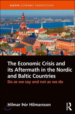 Economic Crisis and its Aftermath in the Nordic and Baltic Countries