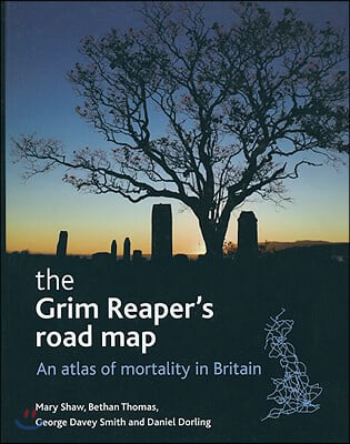 The Grim Reaper's Road Map: An Atlas of Mortality in Britain