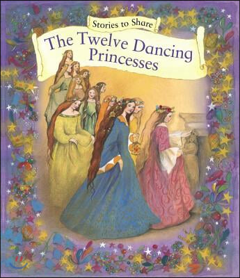 Stories to Share: The Twelve Dancing Princesses