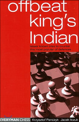 Offbeat King&#39;s Indian: Lesser Known Tries to Counter This Most Popular of Defences