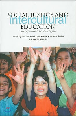 Social Justice and Intercultural Education: An Open Ended Dialogue