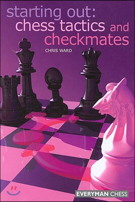 Starting Out: Chess Tactics and Checkmates