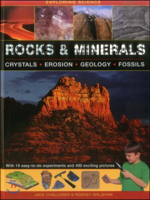 Rocks & Minerals: With 19 Easy-To-Do Experiments and 400 Exciting Pictures