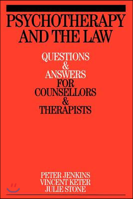 Psychotherapy and the Law: Questions and Answers for Counsellors and Therapists