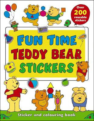 Fun Time Teddy Bear Stickers: Sticker and Colour-In Playbook with Over 200 Reusable Stickers