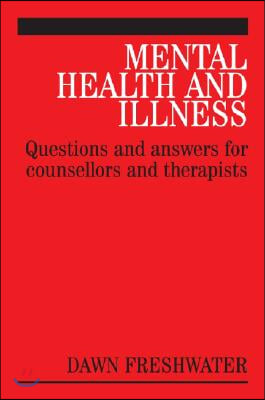 Mental Health and Illness: Questions and Answers for Counsellors and Therapists