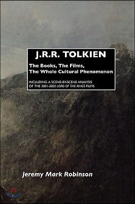 J.R.R. Tolkien: The Books, the Films, the Whole Cultural Phenomenon