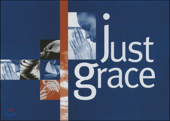 Just Grace: (The Booklet for Evangelism Explosion)