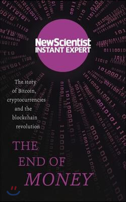 The End of Money: The Story of Bitcoin, Cryptocurrencies and the Blockchain Revolution