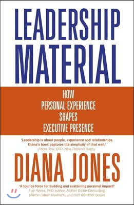 Leadership Material: How Personal Experience Shapes Executive Presence