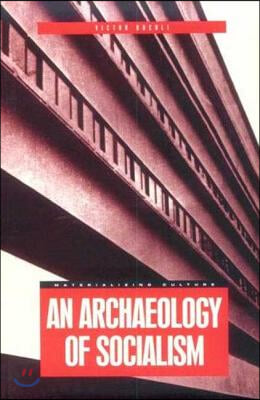 Archaeology of Socialism