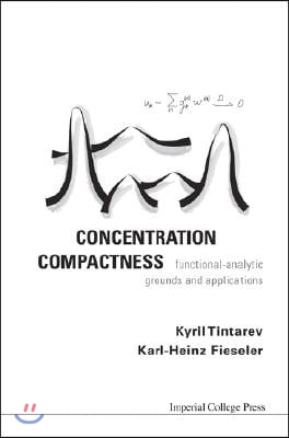 Concentration Compactness: Functional-Analytic Grounds and Applications