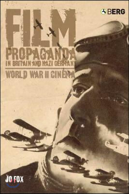 The Film Propaganda in Britain and Nazi Germany