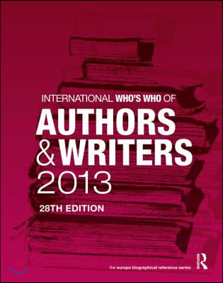 International Who&#39;s Who of Authors and Writers 2013