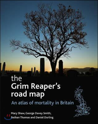 The Grim Reaper&#39;s Road Map: An Atlas of Mortality in Britain