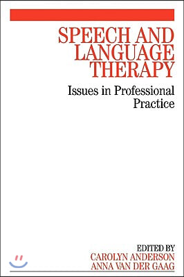 Speech and Language Therapy: Issues in Professional Practice