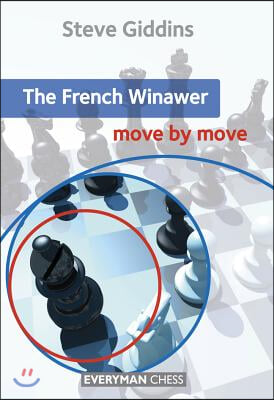 French Winawer: Move by Move