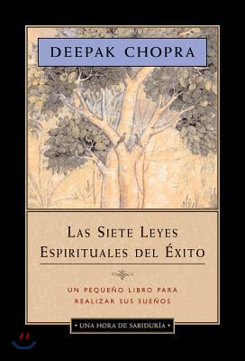 Las Siete Leyes Espirituales del Exito