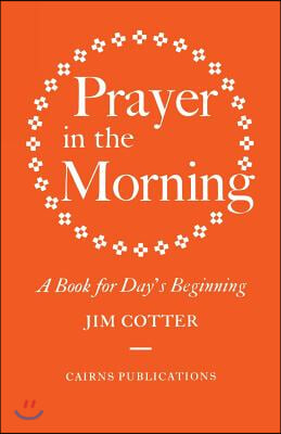 Prayer in the Morning: A Book for Day&#39;s Beginning