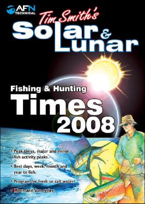 Tim Smith&#39;s Solar &amp; Lunar Fishing &amp; Hunting Times