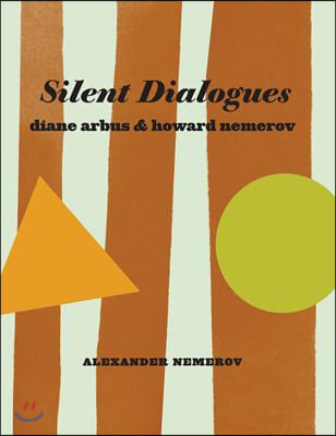 Silent Dialogues: Diane Arbus &amp; Howard Nemerov