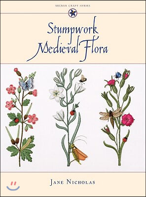 Stumpwork Medieval Flora