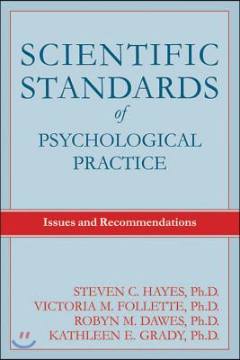 Scientific Standards of Psychological Practice: Issues and Recommendations