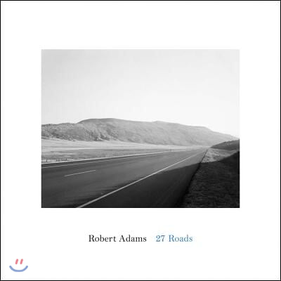 Robert Adams: 27 Roads