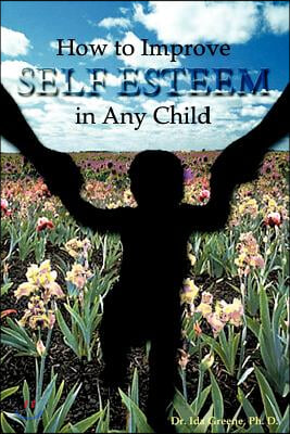 How to Improve Self-Esteem In Any Child