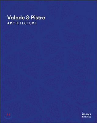 Valode & Pistre: Complete Works: 1980 to Present