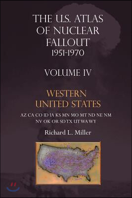 Us Atlas of Nuclear Fallout 1951-1970 Western U.S.