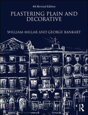 Plastering Plain and Decorative: 4th Revised Edition