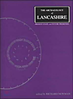 The Archaeology of Lancashire