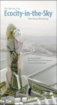 Designing the Ecocity-In-The-Sky: The Seoul Workshop