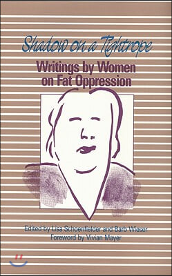 Shadow on a Tightrope: Writings by Women on Fat Oppression (Paperback)