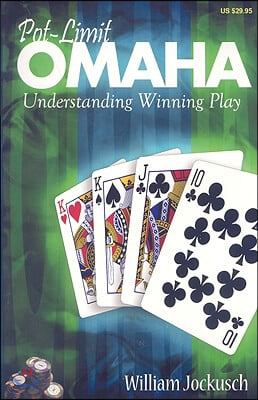 Pot-Limit Omaha: Understanding Winning Play