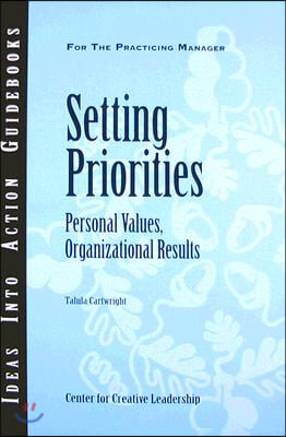 Setting Priorities: Personal Values, Organizational Results