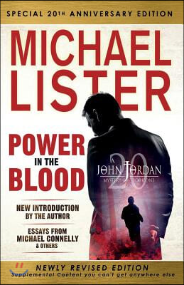Special 20th Anniversary Edition of POWER IN THE BLOOD: Newly Revised Edition with an Introduction by Michael Connelly