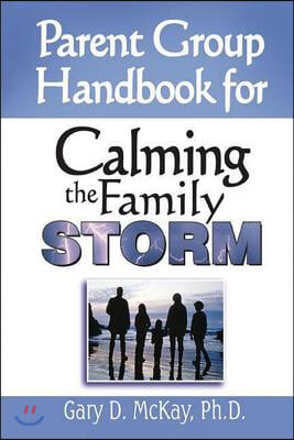 Parent Group Handbook for Calming the Family Storm