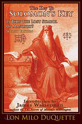 The Key to Solomon&#39;s Key: Is This the Lost Symbol of Masonry?