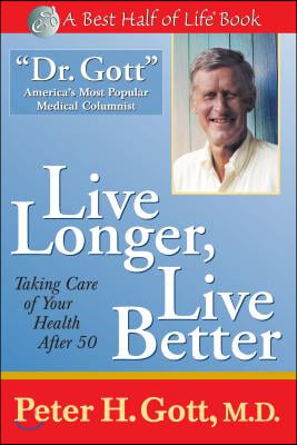 Live Longer, Live Better: Taking Care of Your Health