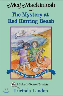 Meg Mackintosh and the Mystery at Red Herring Beach - Title #10: A Solve-It-Yourself Mystery