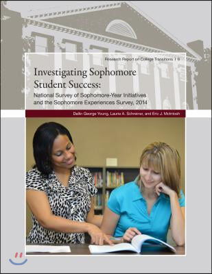 Investigating Sophomore Student Success: National Survey of Sophomore-Year Initiatives and the Sophomore Experiences Survey, 2014