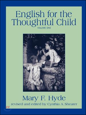 English for the Thoughtful Child - Volume One (Paperback)