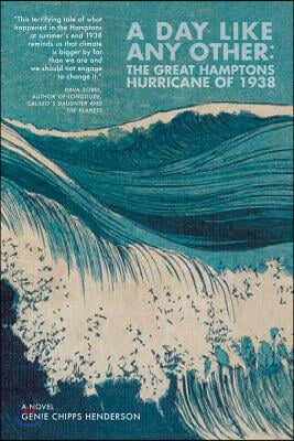 A Day Like Any Other: The Great Hamptons Hurricane of 1938: A Novel