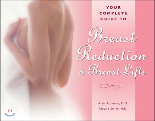 Your Complete Guide to Breast Reduction &amp; Breast Lifts