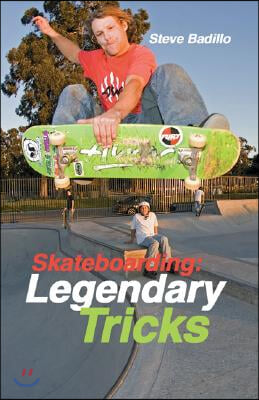 Skateboarding: Legendary Tricks