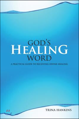 God&#39;s Healing Word: A Practical Guide to Receiving Divine Healing (Book &amp; CD)