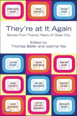 They&#39;re at It Again: Stories of Twenty Years of Open City