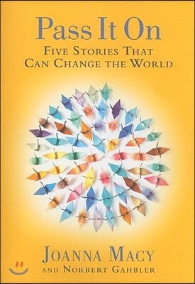 Pass It on: Five Stories That Can Change the World